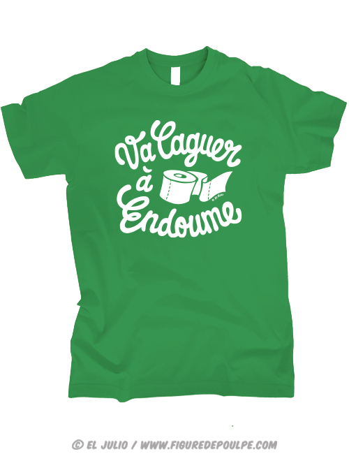 T-shirt-Va caguer à Endoume-Vert-teeshirt-marseille-marseillais-humour-illustration-eljulio