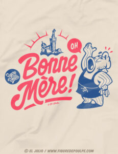 ohbonnemere-notredamedelagarde-ts-creme-rectoverso-tshirt-teeshirt-serigraphie-marseille-marseillais-humour-illustration-eljulio