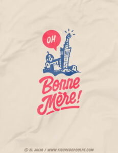 ohbonnemere-notredamedelagarde-ts-creme-rectoverso-tshirt-teeshirt-serigraphie-marseille-marseillais-humour-illustration-eljulio